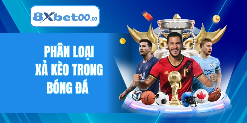 Phân loại xả kèo trong bóng đá